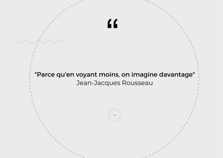 "Parce qu'en voyant moins, on imagine davantage" Jean-Jaques Rousseau citation avec visuel géométrie